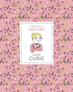 little guides to great lives marie curie