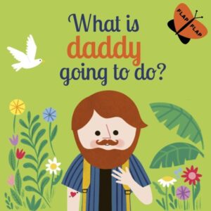 what is daddy going to do