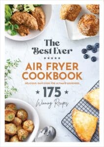 the best ever air fryer cookbook 175 winning recipes