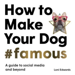 Make Your Dog Famous
