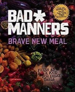 bad manners brave new meal