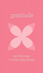 gratitude 150 little ways to make a big change