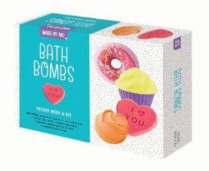 Made By Me: Bath Bombs Delixe Book & Kit